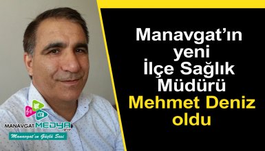 Manavgat'ın yeni İlçe Sağlık Müdürü Mehmet Deniz oldu
