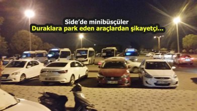 Side’de minibüsçüler duraklarına park eden araçlardan şikayetçi